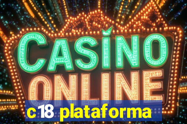 c18 plataforma